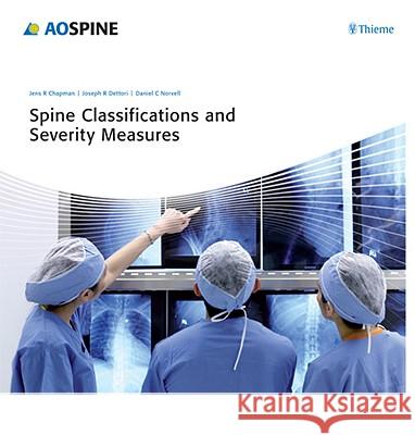 Spine Classifications and Severity Measures Jens Chapman 9783131464415 Thieme Medical Publishers - książka