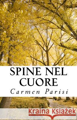 Spine nel cuore Parisi, Carmen 9781518663208 Createspace - książka