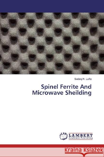 Spinel Ferrite And Microwave Sheilding Lafta, Sadeq H. 9783330020931 LAP Lambert Academic Publishing - książka