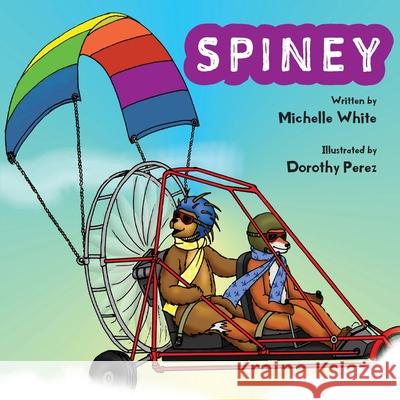 Spiney Michelle White Dorothy Perez 9781735296005 Michelle White Enterprises - książka