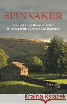Spinnaker: An Endearing Romance Novel Entwined with Suspense and Espionage Sabato Divincenti 9781665705431 Archway Publishing - książka