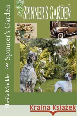 Spinner's Garden Mrs Sheila Muckle 9781493552689 Createspace - książka
