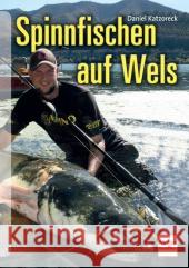 Spinnfischen auf Wels Katzoreck, Daniel 9783275019809 Müller Rüschlikon - książka