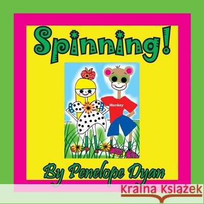 Spinning! Penelope Dyan Penelope Dyan 9781614773498 Bellissima Publishing - książka