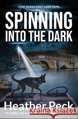 Spinning into the Dark Heather Peck 9781915769305 Ormesby Publishing - książka
