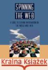 Spinning the Web: A Guide to Serving Information on the World Wide Web Yuval Fisher 9780387945392 Springer