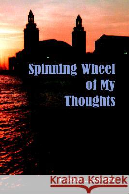 Spinning Wheel of My Thoughts Harold L. Sampson Example Joint Author 9781413495706 XLIBRIS CORPORATION - książka