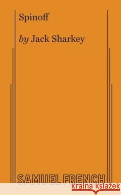 Spinoff Jack Sharkey 9780573616020 Samuel French Inc - książka