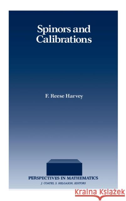 Spinors and Calibrations F. Reese Harvey 9780123296504 Academic Press - książka