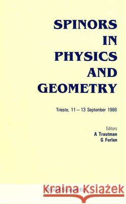 Spinors in Physics and Geometry Giuseppe Furlan Andrzej Trautman 9789971507633 World Scientific Publishing Company - książka