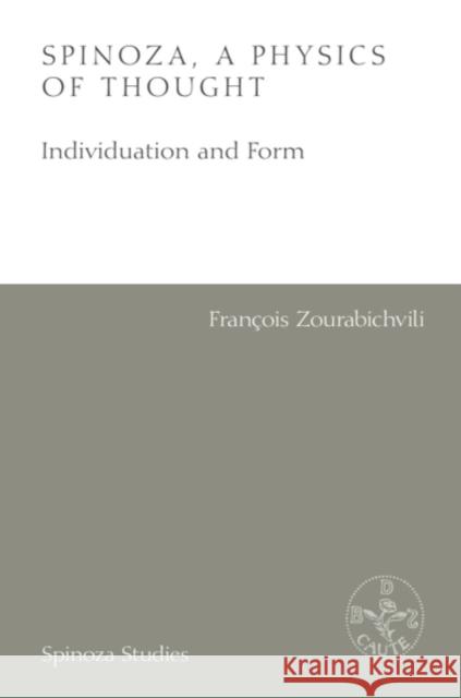 Spinoza, a Physics of Thought: Individuation and Form Francois Zourabichvili 9781399548007 Edinburgh University Press - książka