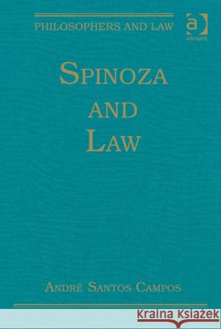 Spinoza and Law Andre Santos Campos Tom D. Campbell  9781472435965 Ashgate Publishing Limited - książka