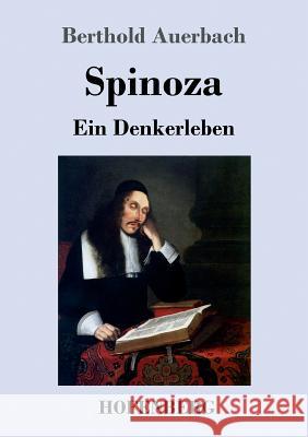 Spinoza: Ein Denkerleben Auerbach, Berthold 9783743716841 Hofenberg - książka