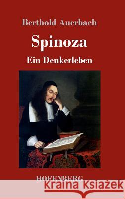 Spinoza: Ein Denkerleben Berthold Auerbach 9783743716858 Hofenberg - książka