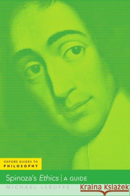 Spinoza's Ethics: A Guide Lebuffe, Michael 9780197629314 Oxford University Press Inc - książka