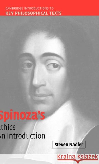 Spinoza's 'Ethics': An Introduction Nadler, Steven 9780521836203 CAMBRIDGE UNIVERSITY PRESS - książka