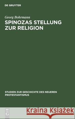 Spinozas Stellung zur Religion Georg Bohrmann 9783111186832 De Gruyter - książka