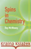 Spins in Chemistry R. McWeeny 9780486434865 Dover Publications