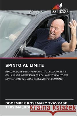 SPINTO AL LIMITE TYAVKASE, DOOEMBER ROSEMARY, NYOR, TERYIMA JUDE 9783639777093 Edizioni Sapienza - książka