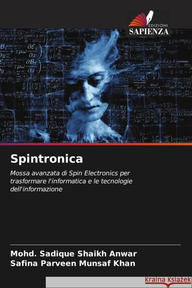 Spintronica Shaikh Anwar, Mohd. Sadique, Munsaf Khan, Safina Parveen 9786204636924 Edizioni Sapienza - książka