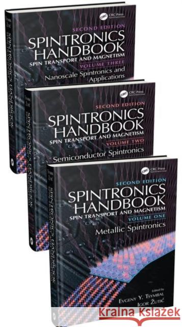 Spintronics Handbook, Second Edition: Spin Transport and Magnetism: Three Volume Set Tsymbal, Evgeny Y. 9781498769723 CRC Press - książka