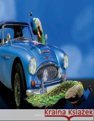 Spiral Notebook: Spiral Journal, Notebook with Blank Pages - 100 Sheets, Car Notebook, Peafowl Notebook, Peacock Notebook, Size 8.5 x 1 Company, La Princesse 9781724403773 Createspace Independent Publishing Platform - książka