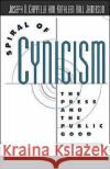 Spiral of Cynicism: The Press and the Public Good Cappella, Joseph N. 9780195090642 Oxford University Press