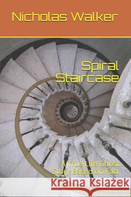 Spiral Staircase: Now in new easy to read format Nicholas Walker 9781520251776 Independently Published - książka