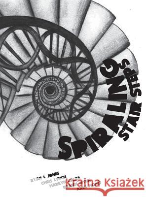 Spiraling Stair Steps Ryan L. Jones Chris Lynch Calza Marilyn 9780692975497 Ryan L. Jones - książka