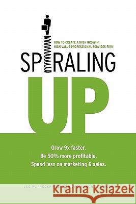 Spiraling Up Lee W. Frederiksen Aaron E. Taylor 9780982881903 Hinge - książka