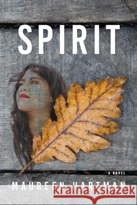 Spirit Maureen Hartman 9781087881614 Indy Pub - książka