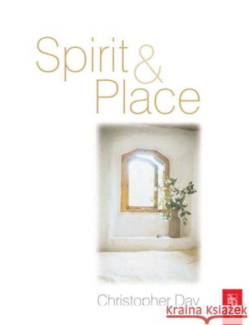Spirit and Place: Healing Our Environment, Healing Environment Day, Christopher 9780750653596 Architectural Press - książka