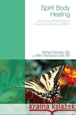 Spirit Body Healing Michael Samuels Mary Rockwood Lane 9781610971652 Resource Publications - książka
