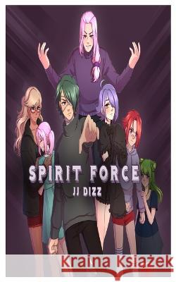 Spirit Force Jj Dizz Sasha Vasileva  9781087903323 IngramSpark - książka