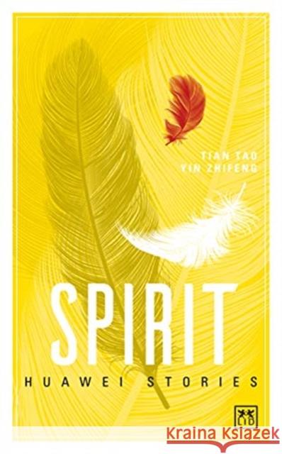 Spirit: Huawei Stories Tao, Tian 9781911671039 LID PUBLISHING - książka