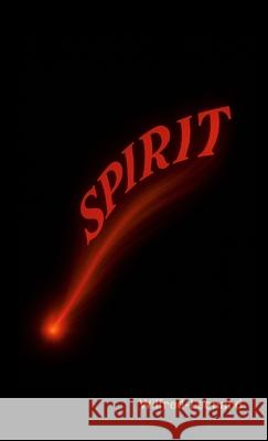 Spirit: Humility without Nihilism Wilfred-Leonard Bastiani 9781326053499 Lulu.com - książka