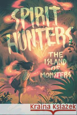 Spirit Hunters #2: The Island of Monsters Ellen Oh 9780062430120 HarperCollins - książka