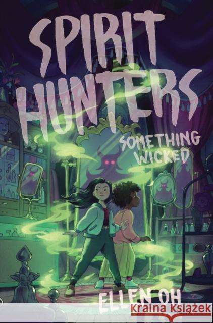 Spirit Hunters #3: Something Wicked OH  ELLEN 9780062988010 HARPERCOLLINS WORLD - książka