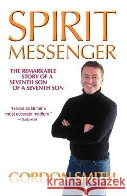 Spirit Messenger Gordon Smith 9781401902698 Hay House - książka