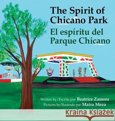 Spirit of Chicano Park- a 5 book award winner, including a Tomás Rivera Children's Book Award, 2021.: El espíritu del parque Chicano Zamora, Beatrice 9780981695020 Tolteca Press - książka