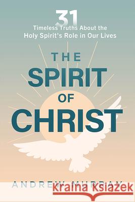 Spirit of Christ, The Andrew Murray 9781636415550 Charisma House - książka
