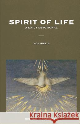 Spirit of Life: Volume 2 Benjamin I. Robinson 9781795171274 Independently Published - książka