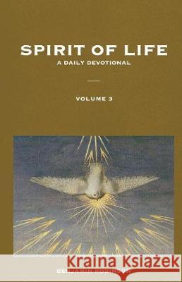 Spirit of Life: Volume 3 Benjamin Israel Robinson 9781090451392 Independently Published - książka