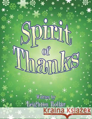 Spirit of Thanks Leighton Hollar 9781503541290 Xlibris Corporation - książka