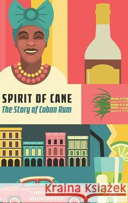 Spirit of the Cane Jared M Brown, Anistatia R Miller 9781907434495 Jared Brown - książka