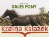Spirit of the Dales Pony Jackie Snowdon 9781906887940 PiXZ Books