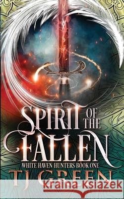 Spirit of the Fallen T.J. Green 9781990047060 Mountolive Publishing - książka