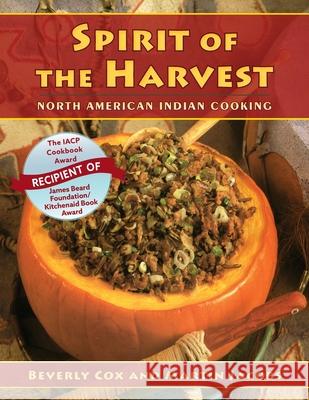 Spirit of the Harvest: North American Indian Cooking Beverly Cox Martin Jacobs 9781635619140 Echo Point Books & Media - książka