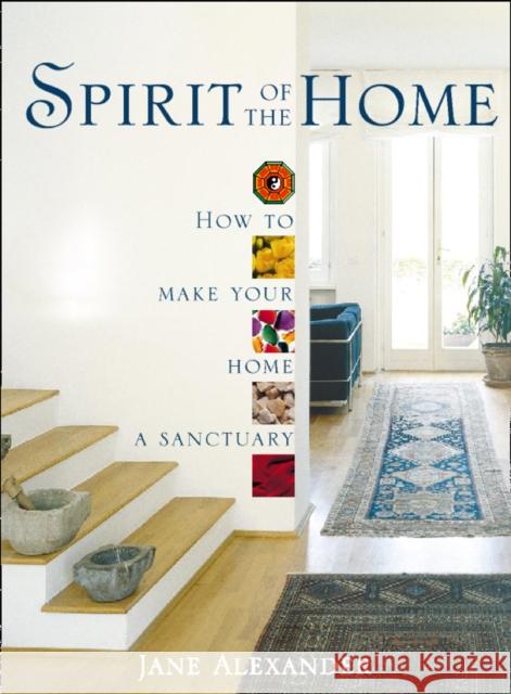 Spirit of the Home: How to Make Your Home a Sanctuary Jane Alexander 9780008317478 Harper Thorsons - książka