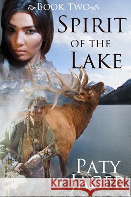 Spirit of the Lake Paty Jager 9781940064864 Windtree Press - książka